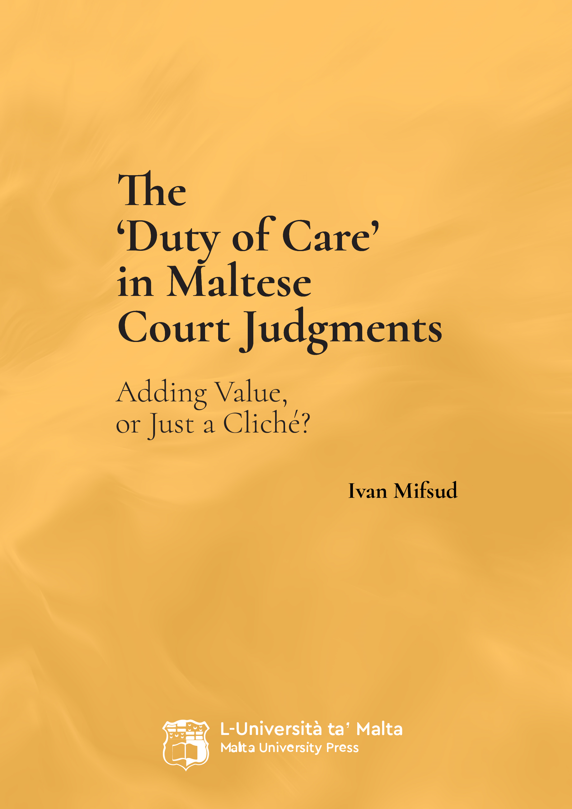 The ‘Duty of Care’ in Maltese Court Judgments: Adding Value or just a Cliché